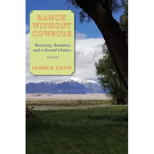 Ranch Without Cowboys: Recovery, Romance, and a Second Chance