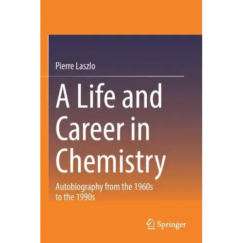 A Life and Career in Chemistry: Autobiography from the 1960s to the 1990s