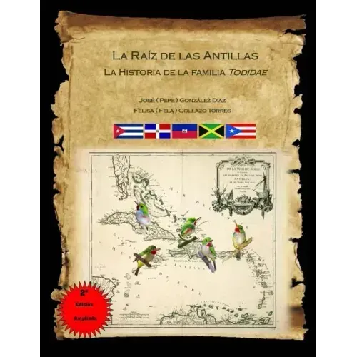 La Raiz de la Antillas: La Historia de la familia Todidae