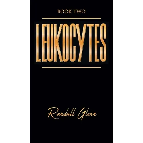 Leukocytes: Book Two