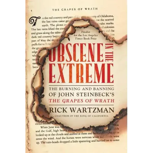 Obscene in the Extreme: The Burning and Banning of John Steinbeck's the Grapes of Wrath