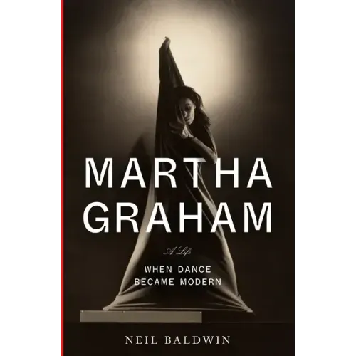 Martha Graham: When Dance Became Modern