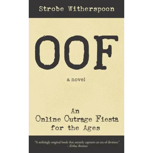 Oof: An Online Outrage Fiesta for the ages
