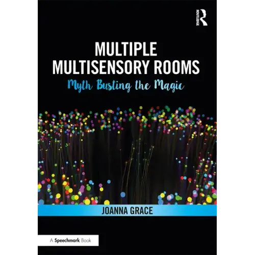 Multiple Multisensory Rooms: Myth Busting the Magic