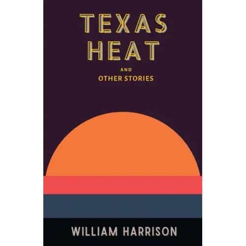 Texas Heat: And Other Stories
