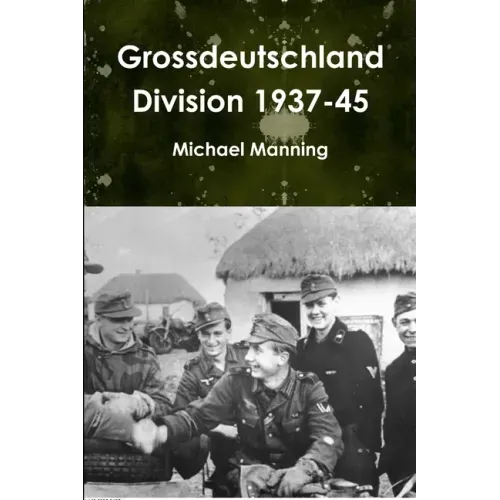 Grossdeutschland Division 1937-45