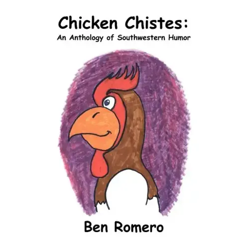 Chicken Chistes: An Anthology of Southwestern Humor