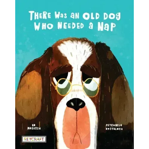 There Was an Old Dog Who Needed a Nap