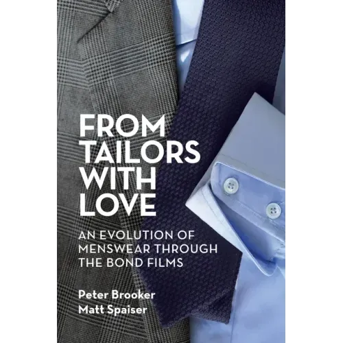 From Tailors with Love: An Evolution of Menswear Through the Bond Films