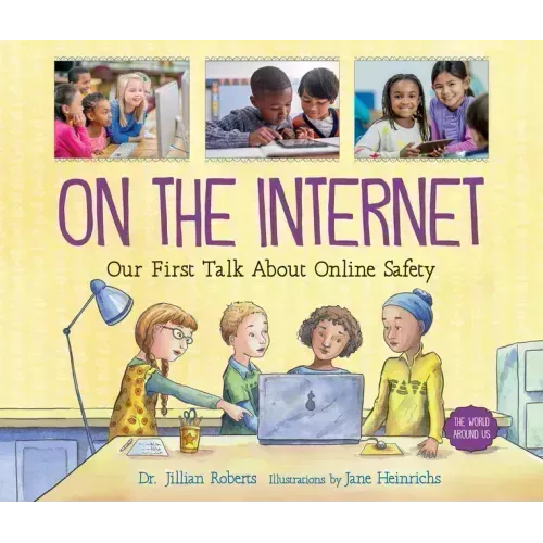 On the Internet: Our First Talk about Online Safety
