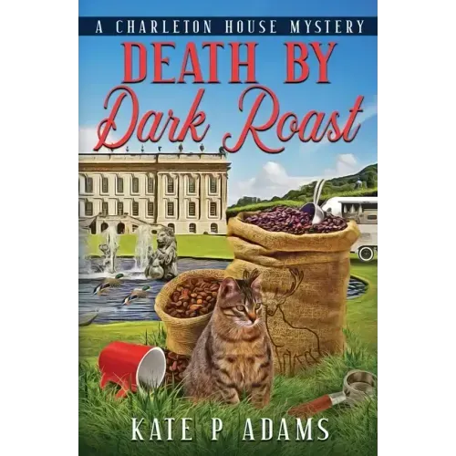 Death by Dark Roast: (A Charleton House Mystery Book 1)
