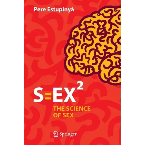 S=ex²: The Science of Sex