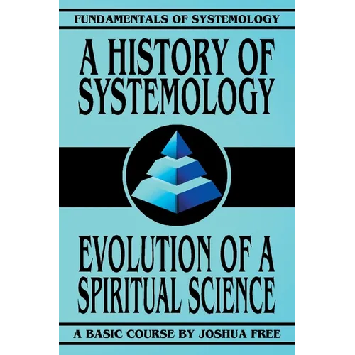 A History of Systemology: Evolution of a Spiritual Science