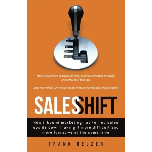 Sales Shift: How inbound marketing has turned sales upside down making it more difficult and more lucrative at the same time