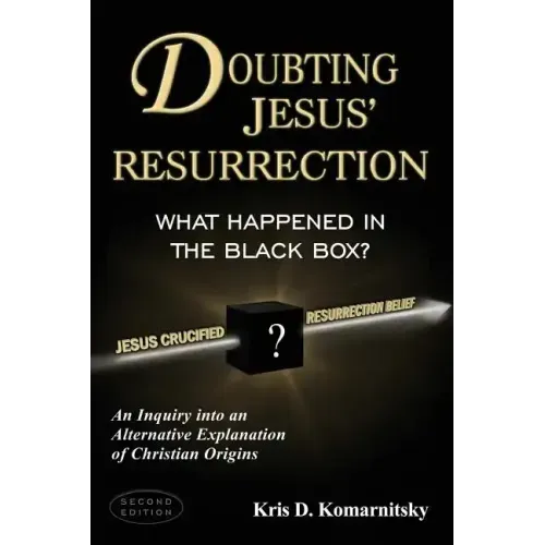 Doubting Jesus' Resurrection: What Happened in the Black Box?