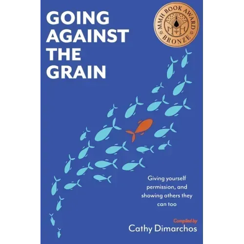 Going Against the Grain: Giving Yourself Permission and Showing Others They Can Too