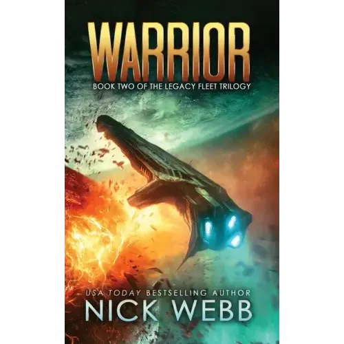 Warrior: Book 2 of The Legacy Fleet Trilogy