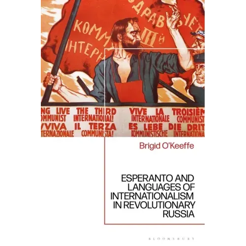 Esperanto and Languages of Internationalism in Revolutionary Russia