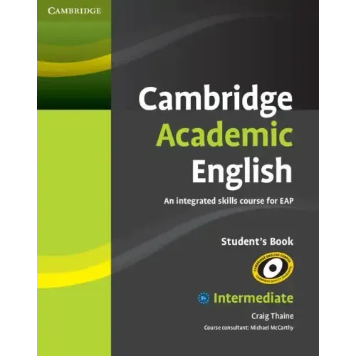 Cambridge Academic English B1+ Intermediate Student's Book: An Integrated Skills Course for Eap