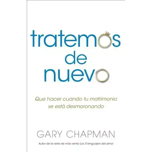 Intentemos de Nuevo: Qué Hacer Cuando Tu Matrimonio Se Está Desmoronando