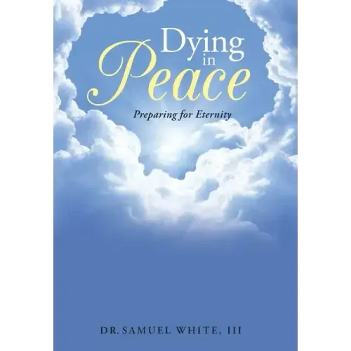Dying in Peace: Preparing for Eternity