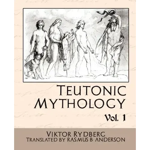 Teutonic Mythology Vol.1