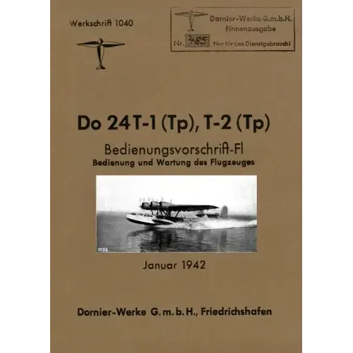 DORNIER Do 24 FLYING BOAT: Factory Operating Instructions January 1942