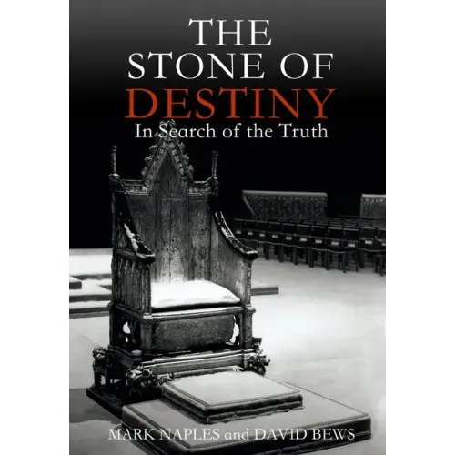 The Stone of Destiny: In Search of the Truth
