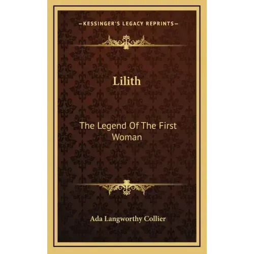 Lilith: The Legend Of The First Woman