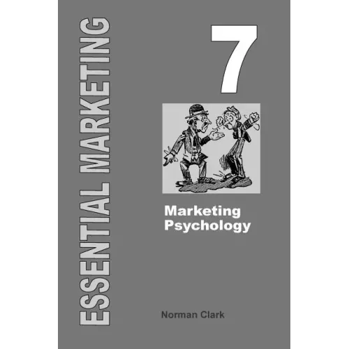 Essential Marketing 7: Marketing Psychology