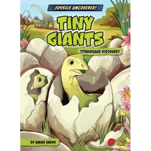 Tiny Giants: Titanosaur Discovery