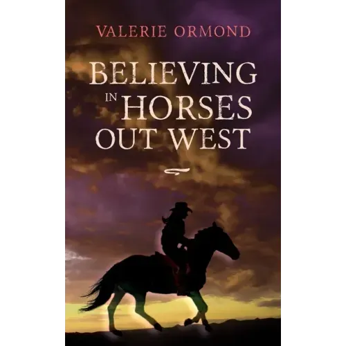 Believing In Horses Out West