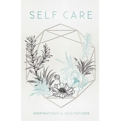 Self Care: Inspirations & Meditations