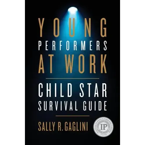 Young Performers at Work: Child Star Survival Guide