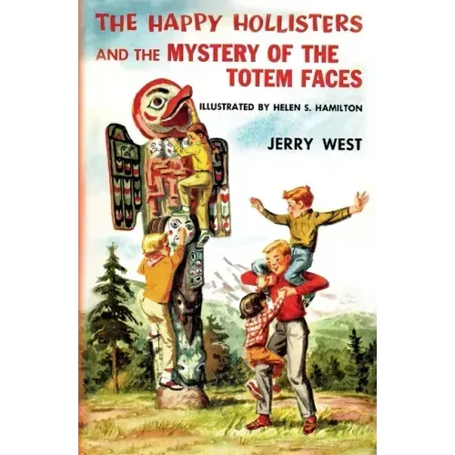The Happy Hollisters and the Mystery of the Totem Faces