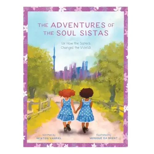 The Adventures of the Soul Sistas: or How the Sisters Changed the World