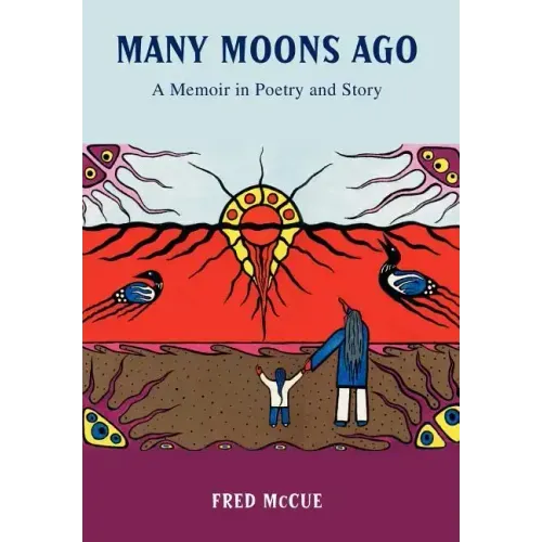 Many Moons Ago: A Memoir in Poetry and Story