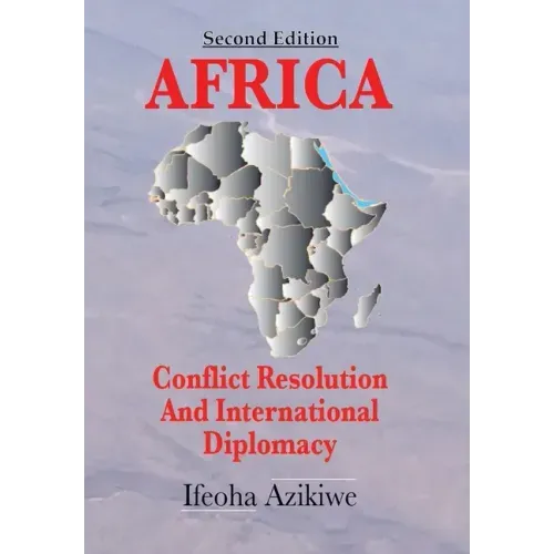 Africa: Conflict Resolution and International Diplomacy (Second Edition)