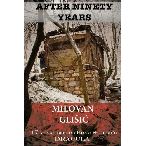 After Ninety Years: The Story of Serbian Vampire Sava Savanovic