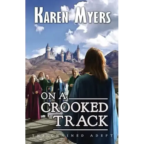 On a Crooked Track: A Lost Wizard's Tale