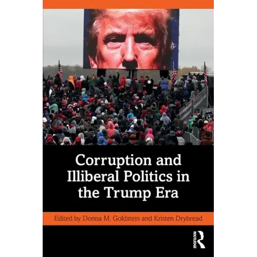 Corruption and Illiberal Politics in the Trump Era