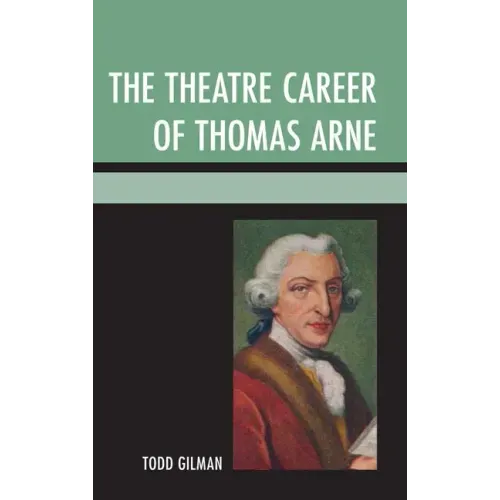 The Theatre Career of Thomas Arne