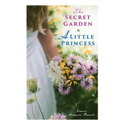 The Secret Garden & A Little Princess