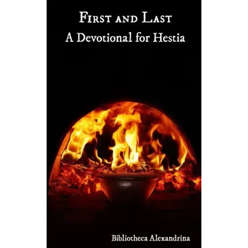 First and Last: A Devotional For Hestia