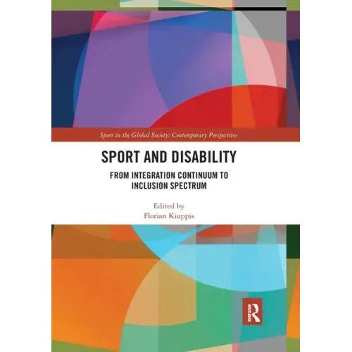 Sport and Disability: From Integration Continuum to Inclusion Spectrum