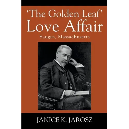 'The Golden Leaf' Love Affair: Saugus, Massachusetts