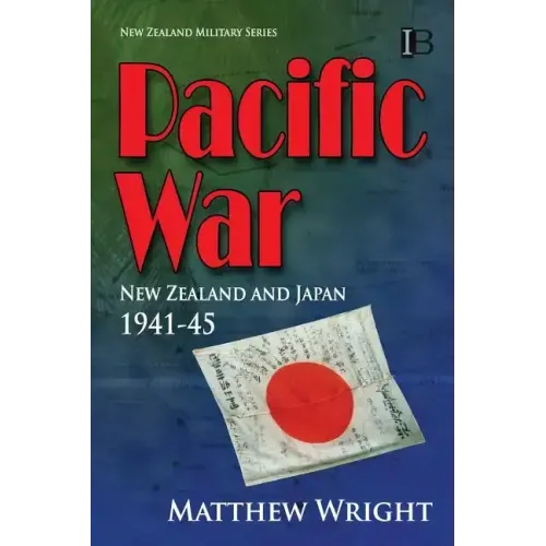 Pacific War: New Zealand and Japan 1941-45