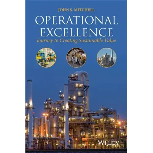 Operational Excellence: Journey to Creating Sustainable Value