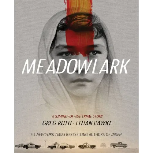 Meadowlark: A Coming-Of-Age Crime Story