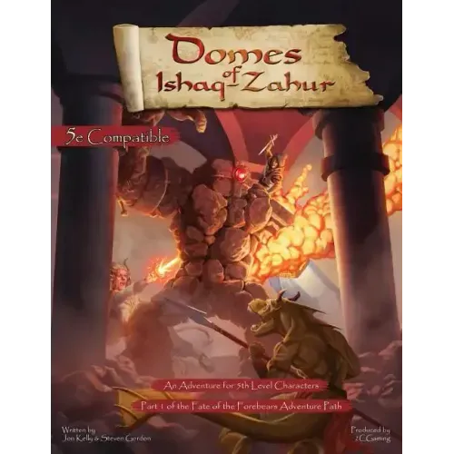 Fate of the Forebears, Part 1: Domes of Ishaq-Zahur (5E)